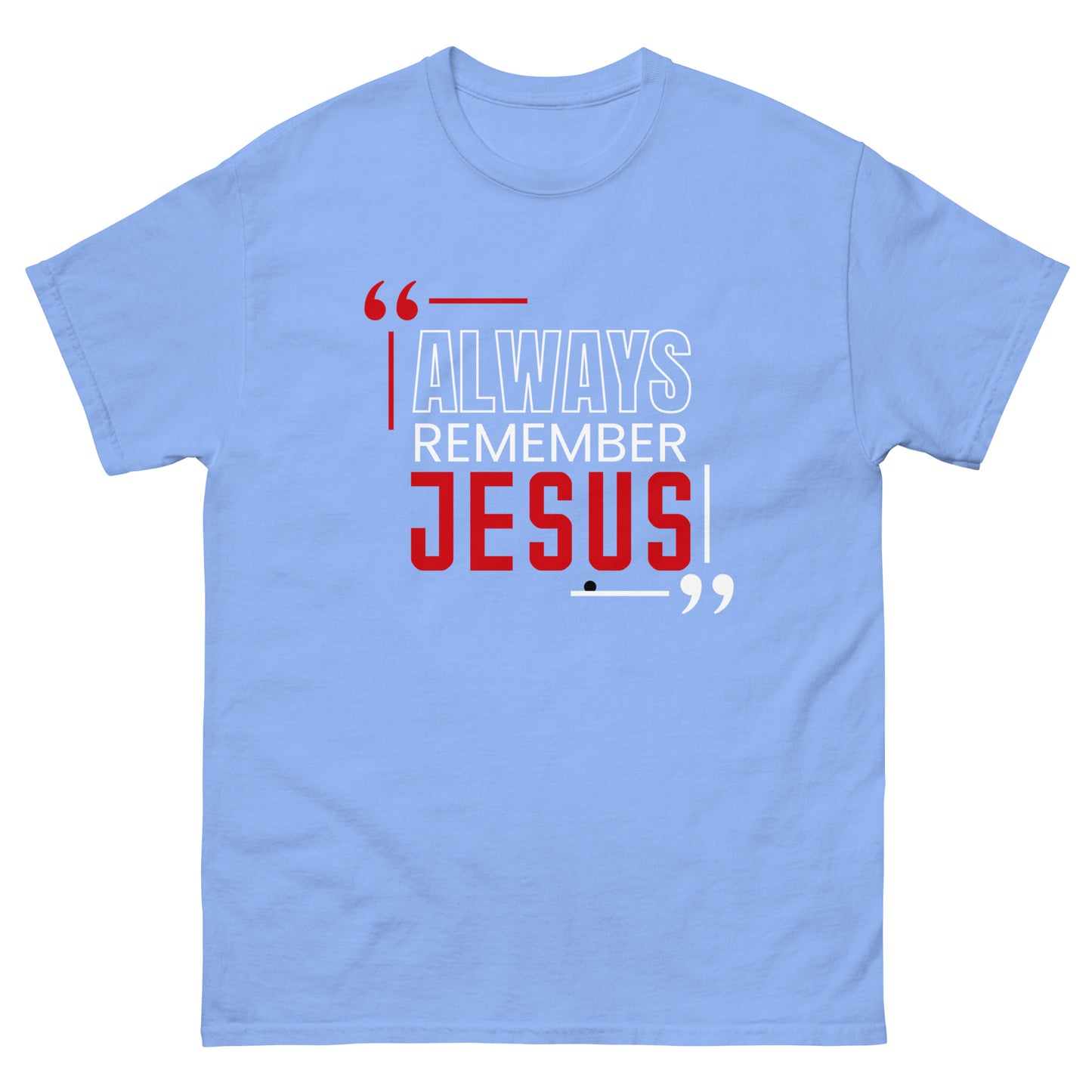 Always Remember Jesus Unisex classic tee