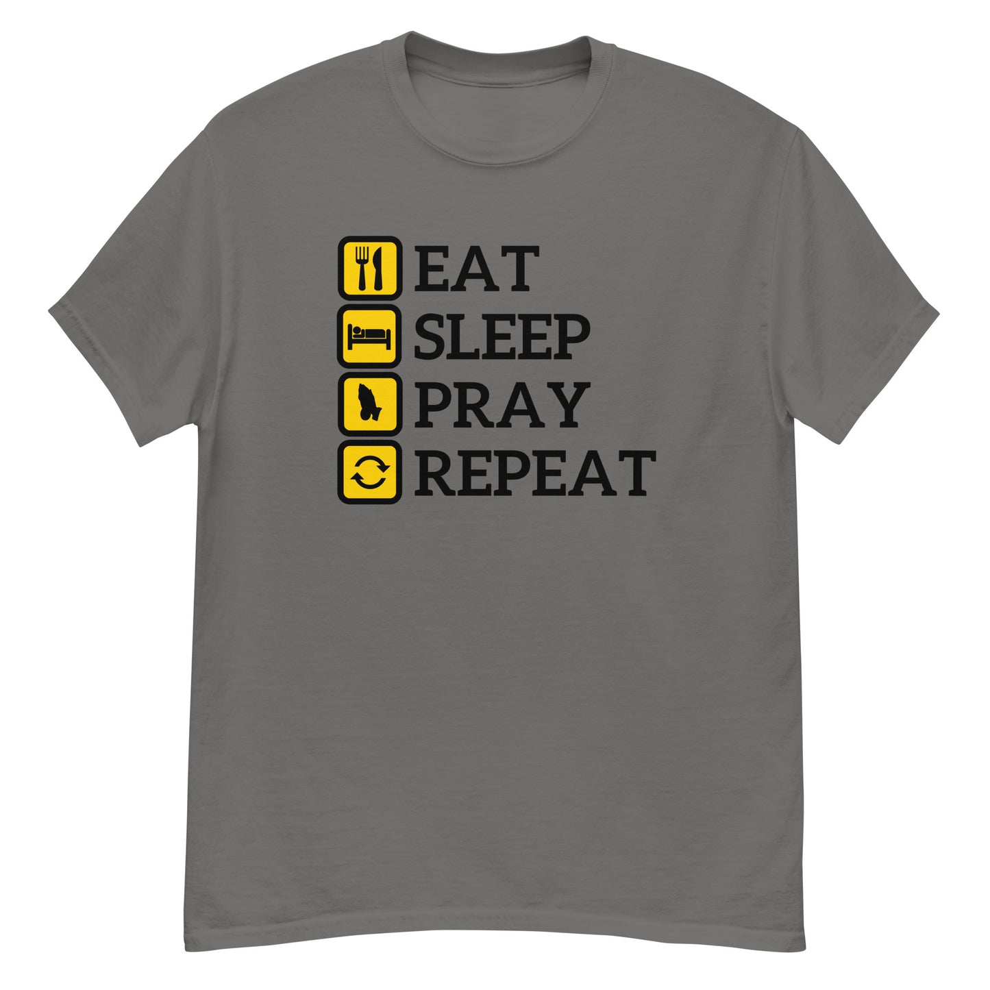 Eat, Sleep, Pray, Repeat Unisex Tee