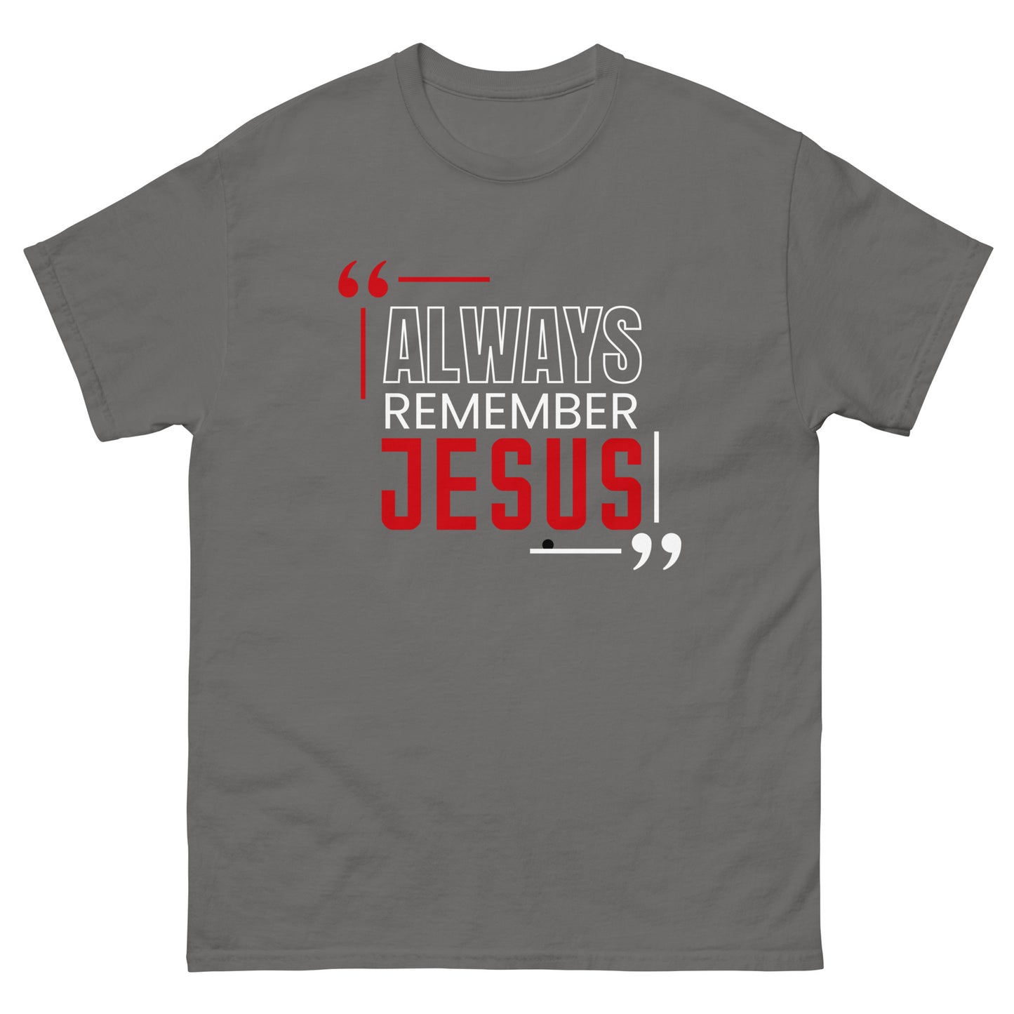 Always Remember Jesus Unisex classic tee