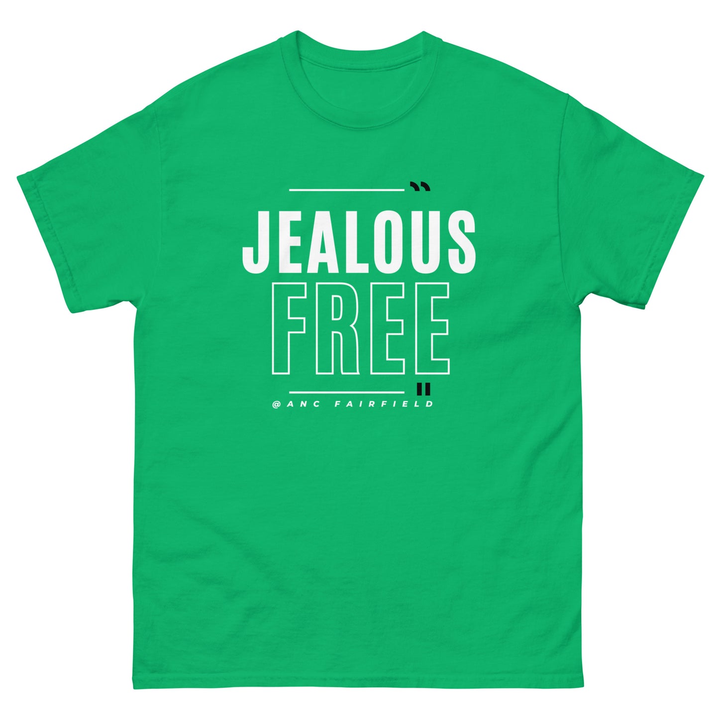Jealous Free Unisex Tees