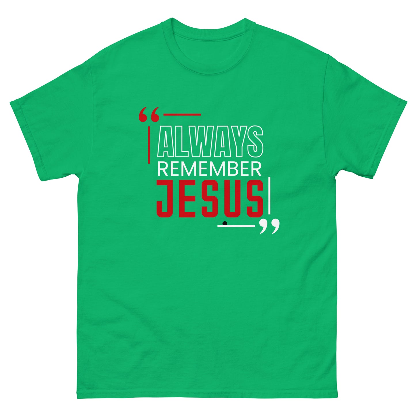 Always Remember Jesus Unisex classic tee