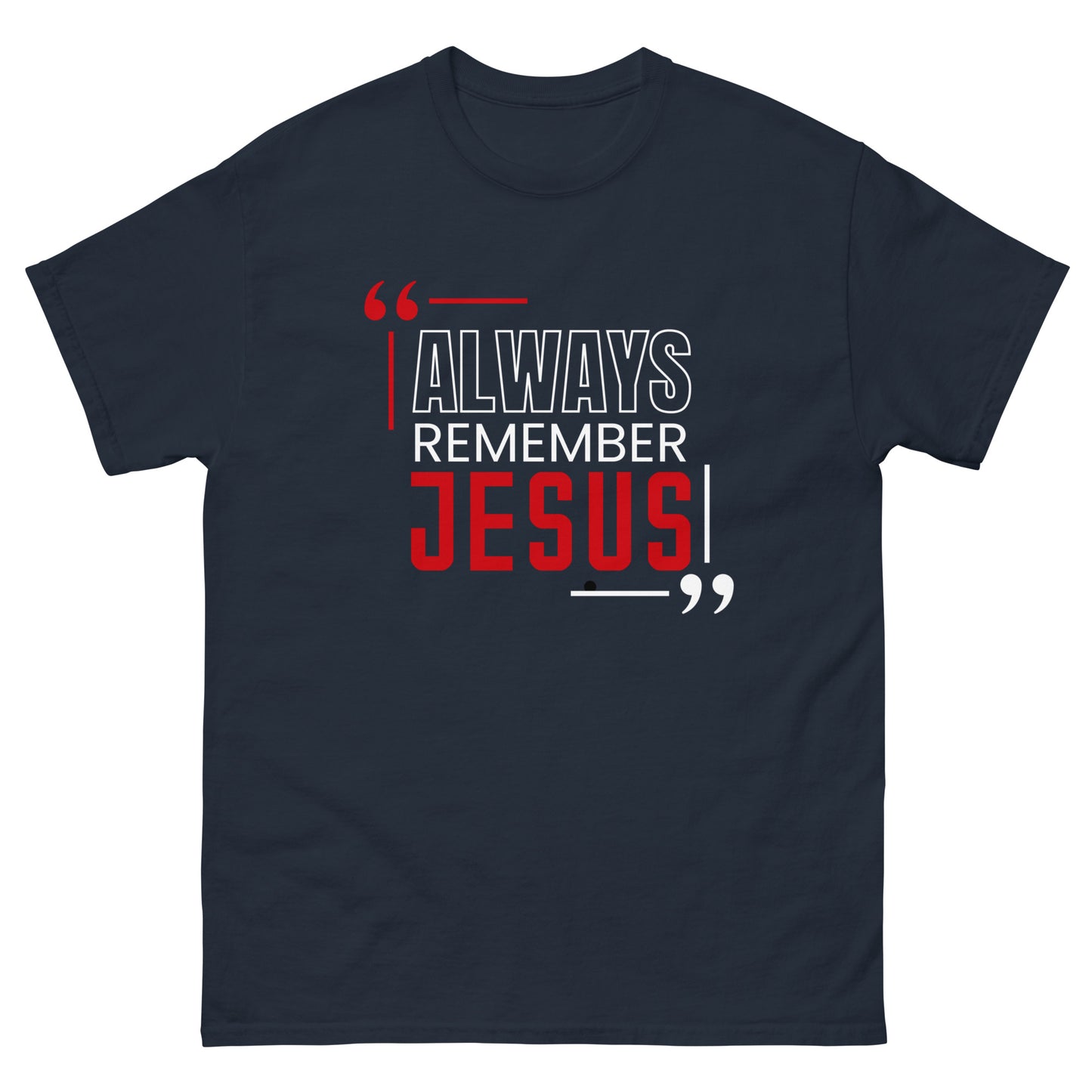 Always Remember Jesus Unisex classic tee