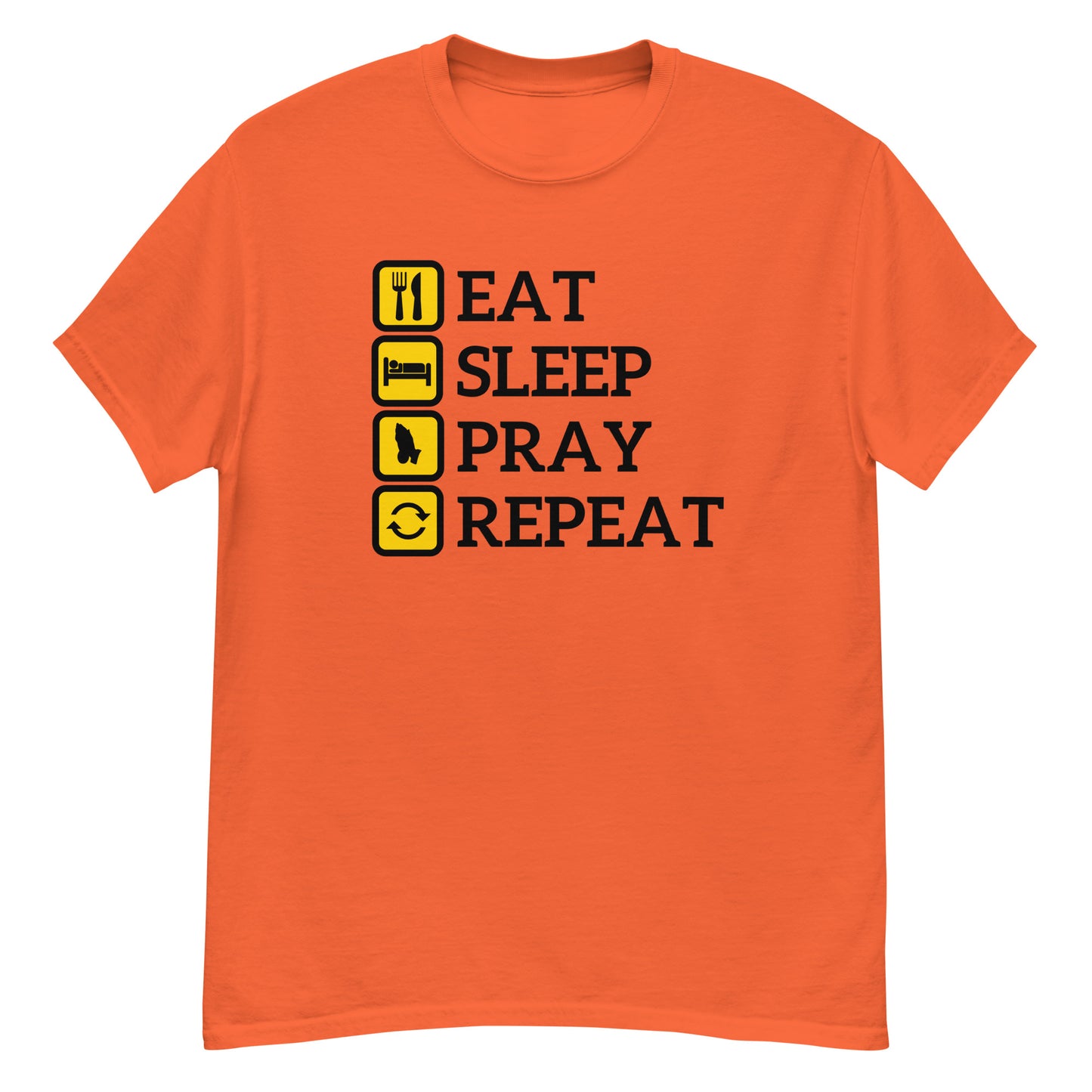 Eat, Sleep, Pray, Repeat Unisex Tee