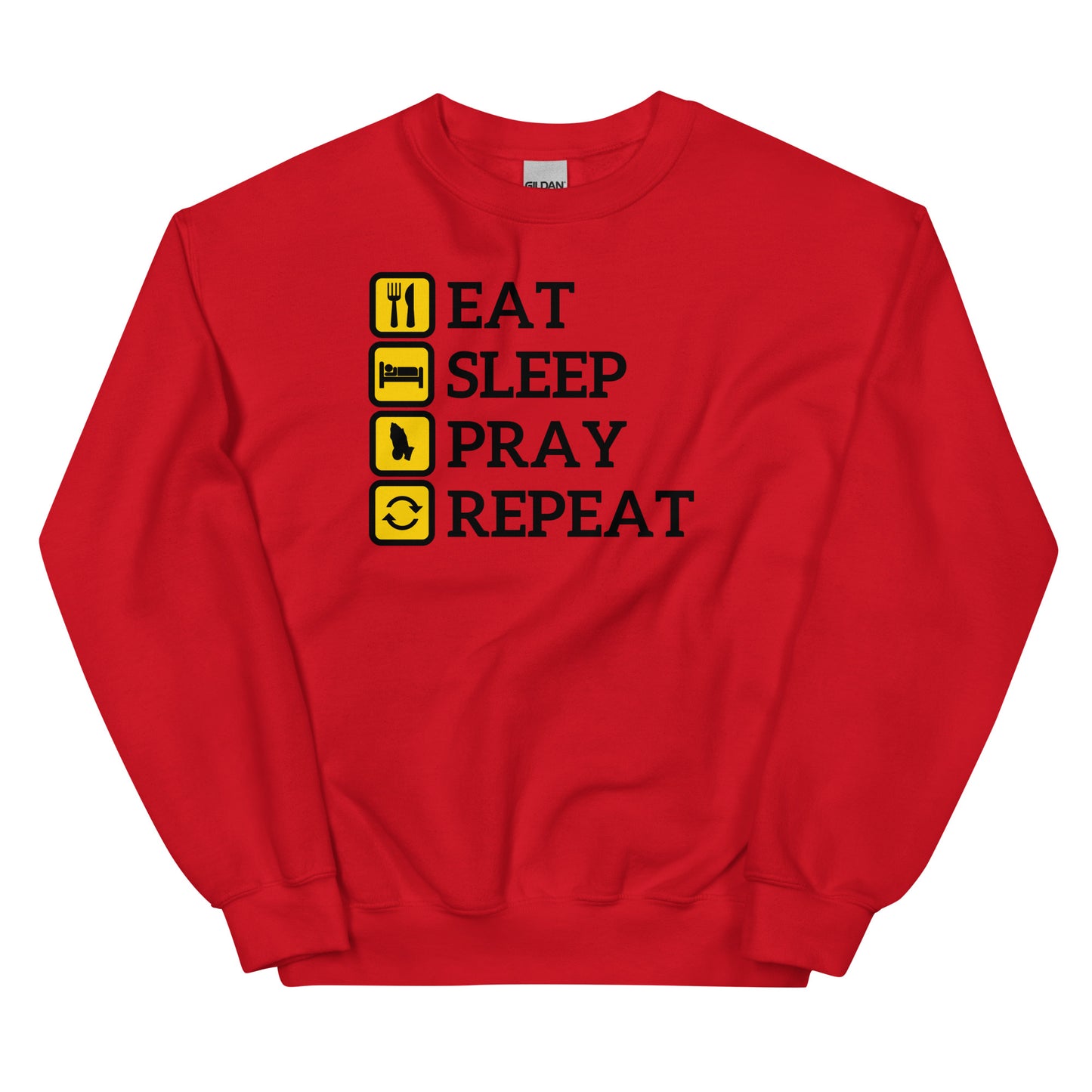 Eat, Sleep, Pray, Repeat Unisex Sweatshirt