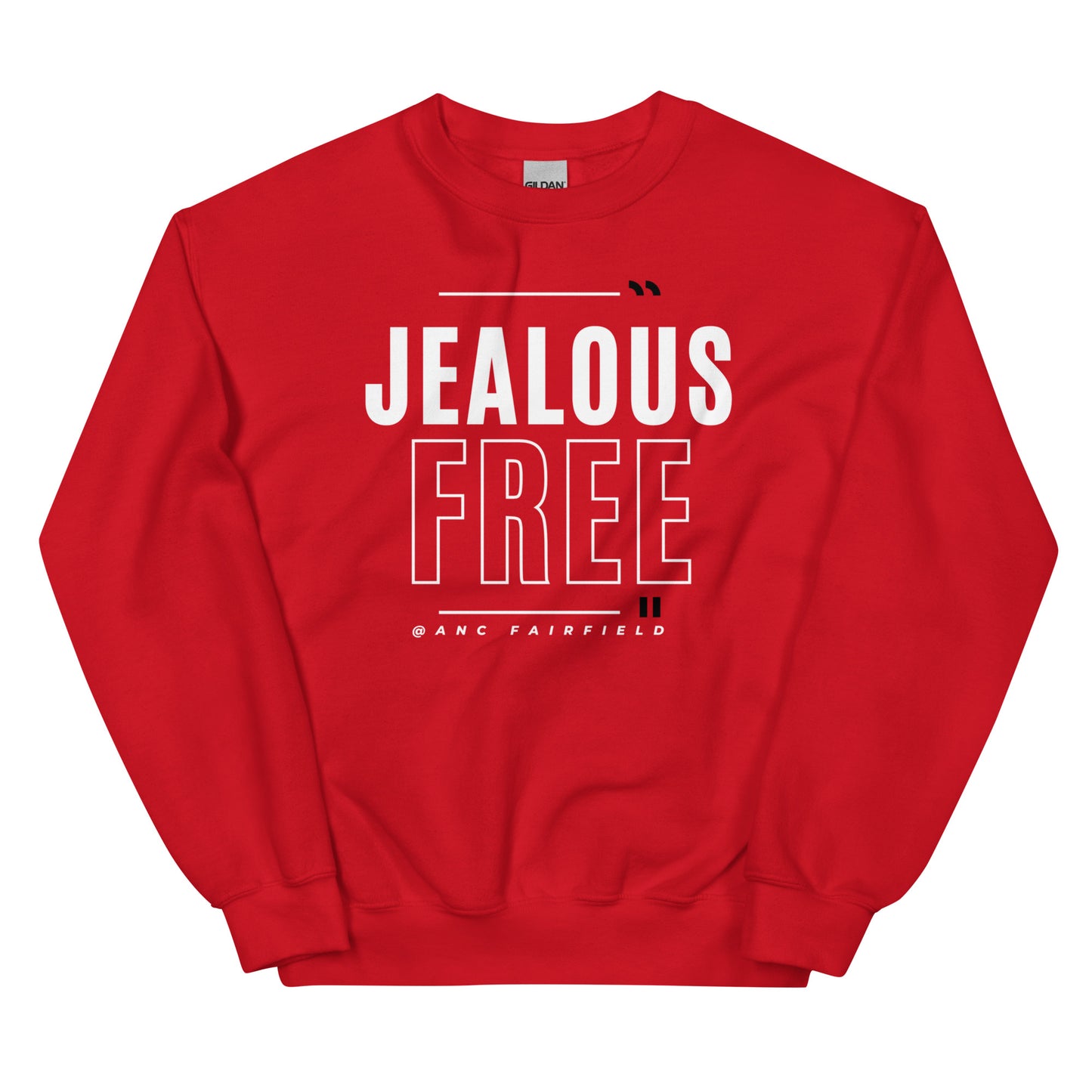 Jealous Free Unisex Sweatshirt