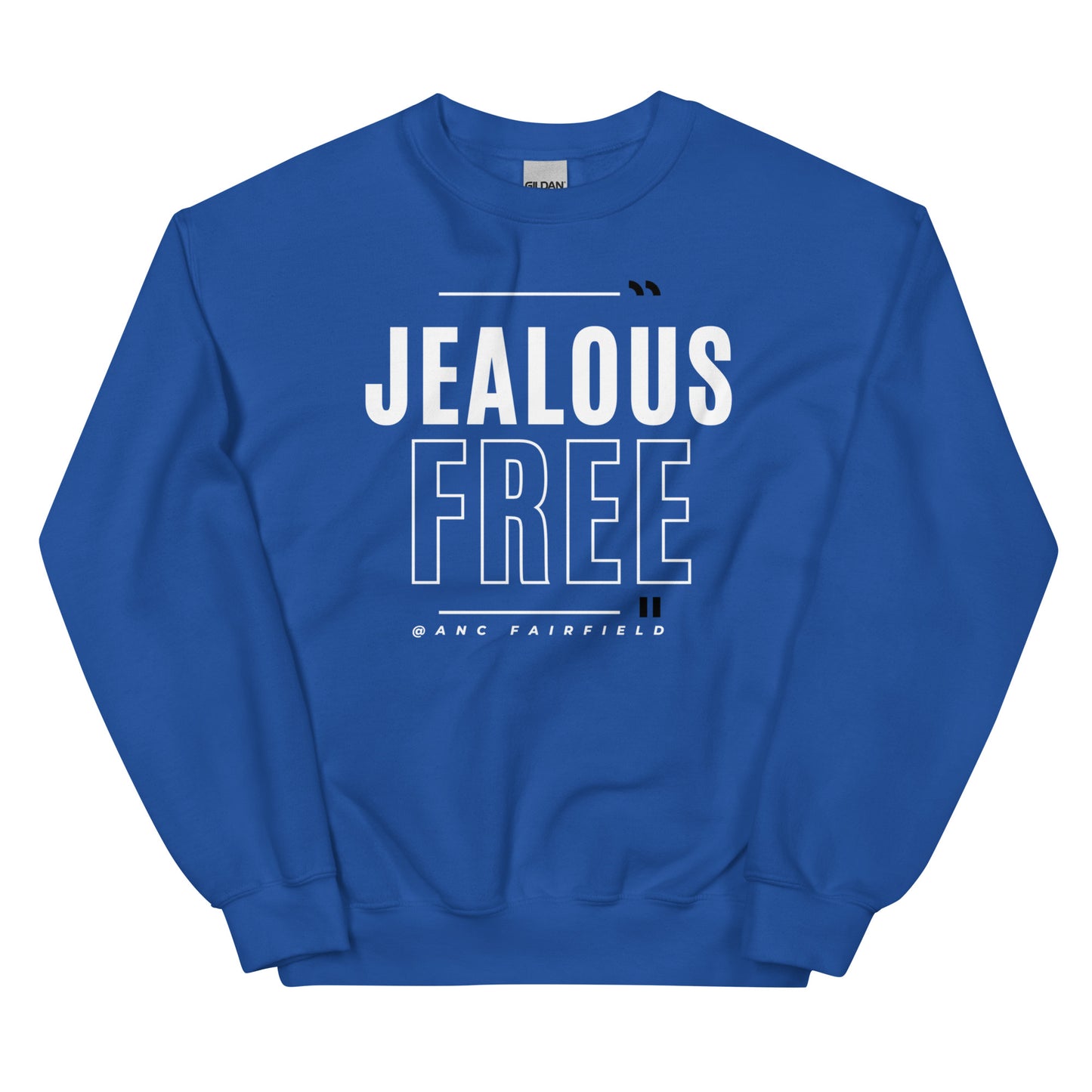 Jealous Free Unisex Sweatshirt