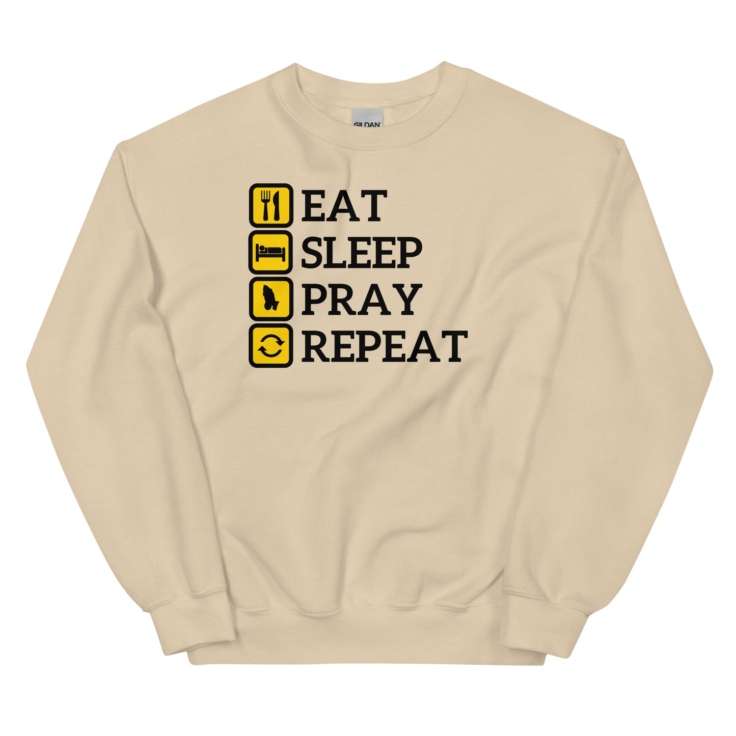 Eat, Sleep, Pray, Repeat Unisex Sweatshirt