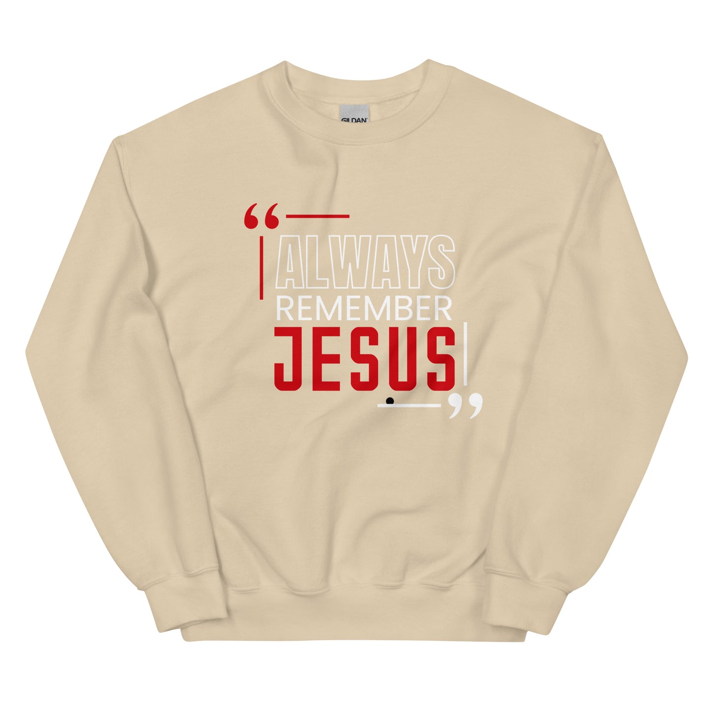 Always Remember Jesus Unisex Sweatshirt