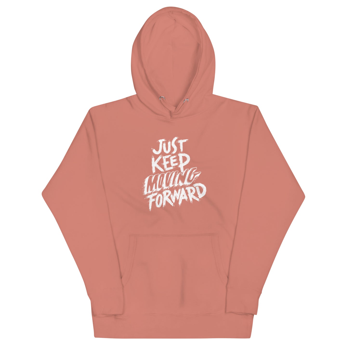 Just Keep Moving Forward Unisex Hoodie