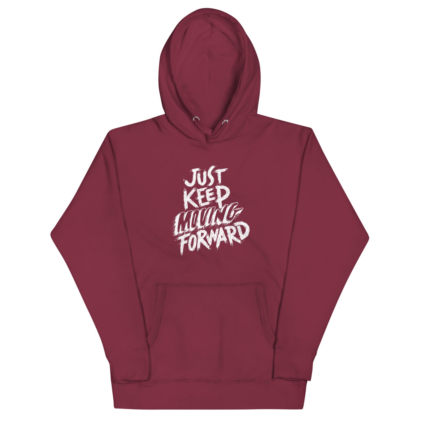 Just Keep Moving Forward Unisex Hoodie