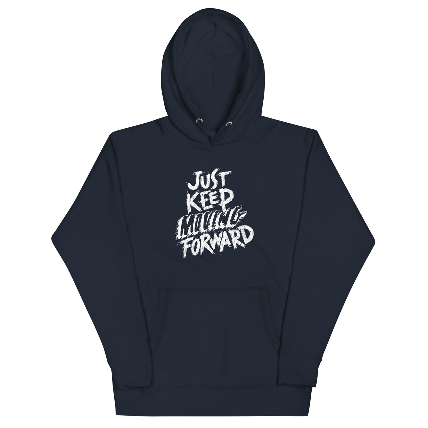 Just Keep Moving Forward Unisex Hoodie