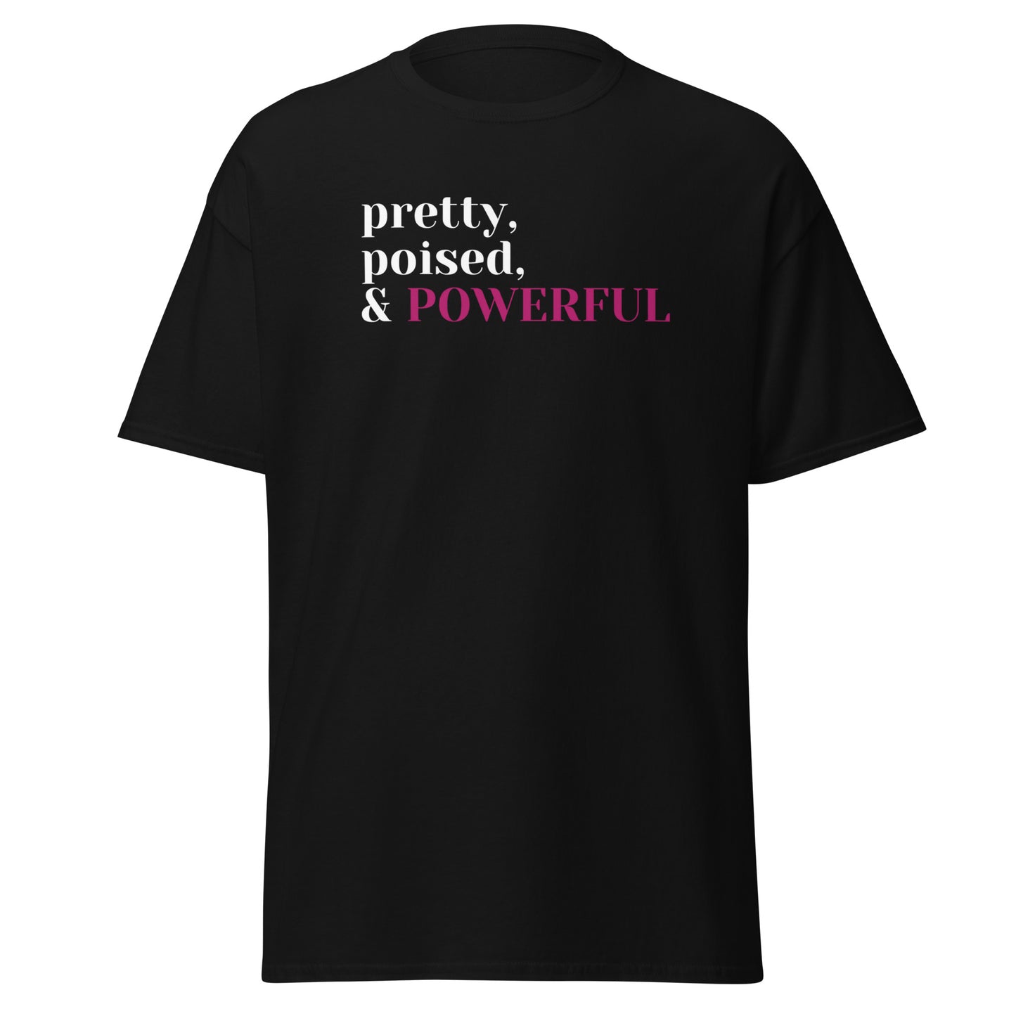 Pretty, poised, & powerful classic tee