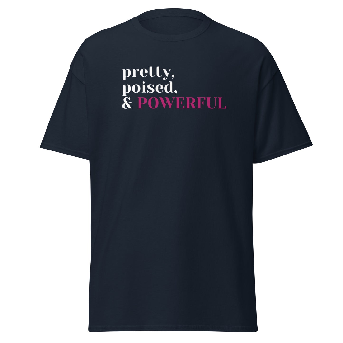 Pretty, poised, & powerful classic tee