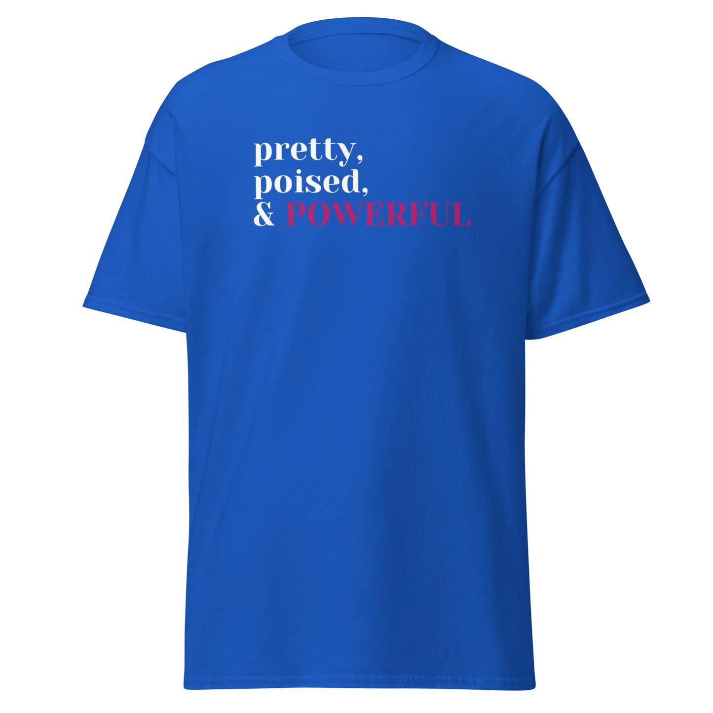 Pretty, poised, & powerful classic tee