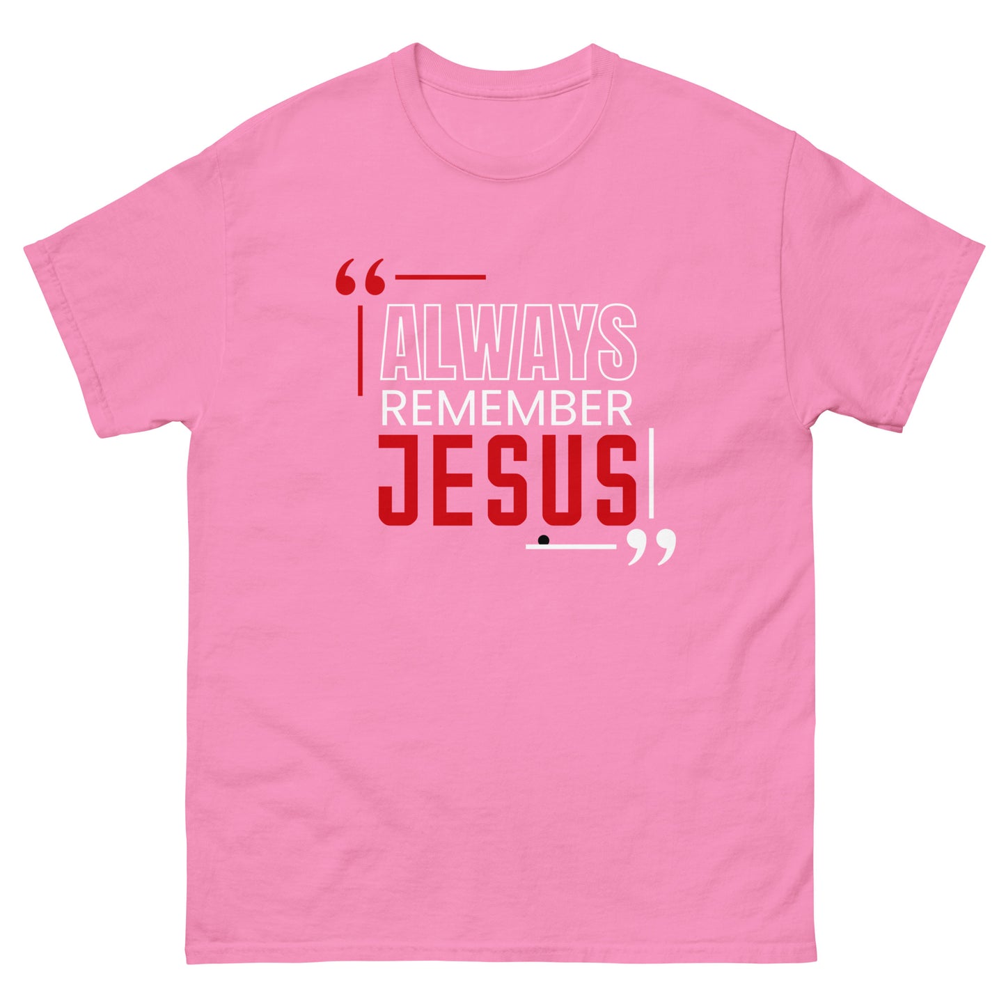 Always Remember Jesus Unisex classic tee