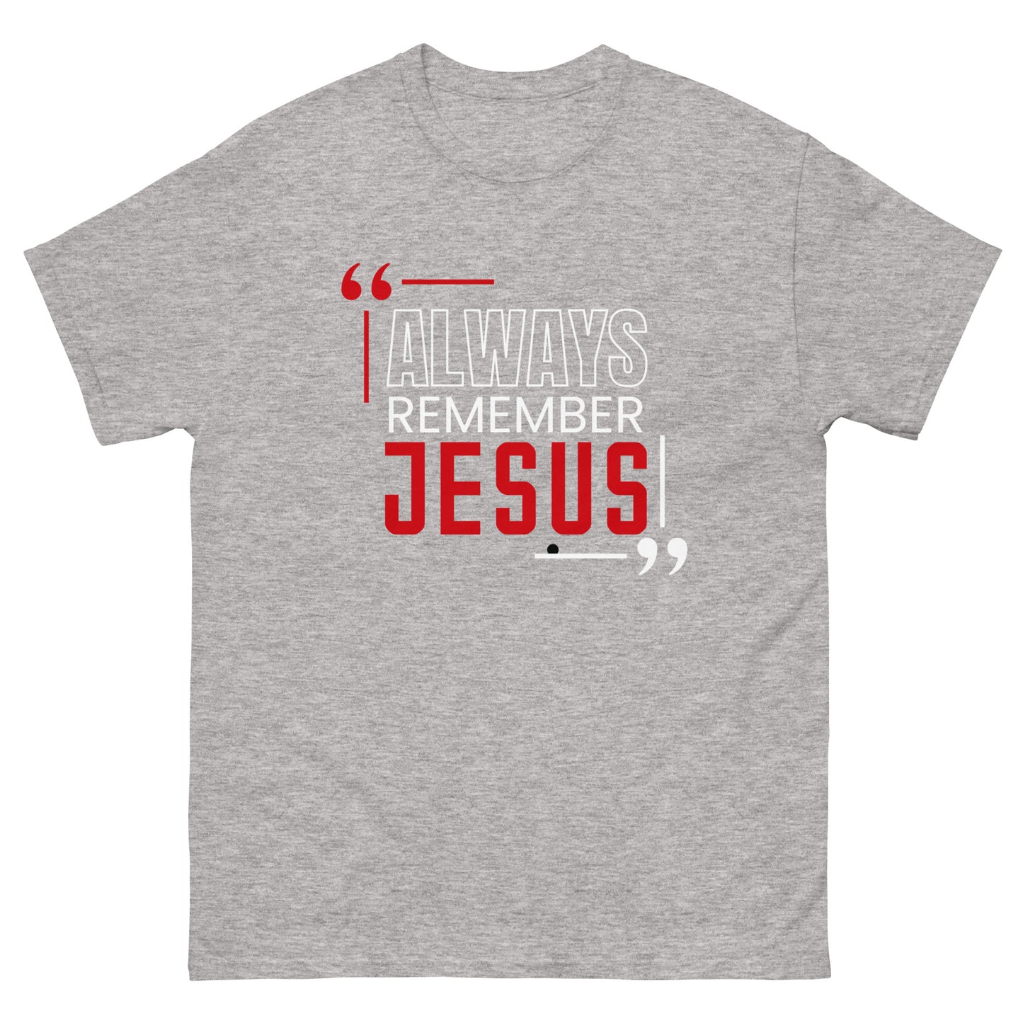 Always Remember Jesus Unisex classic tee