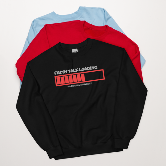Faith Talk Loading Unisex Sweatshirt