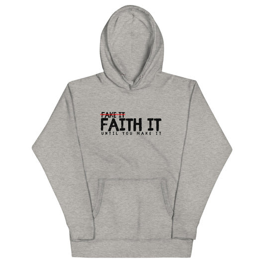 Unisex Faith It Hoodie