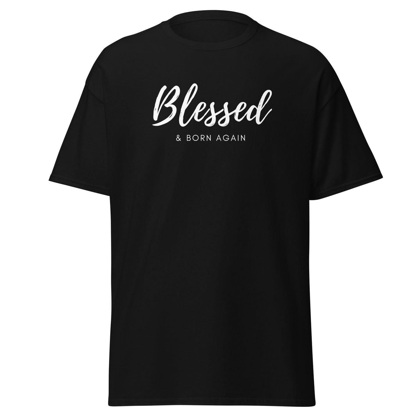 Blessed & Born Again Unisex tee