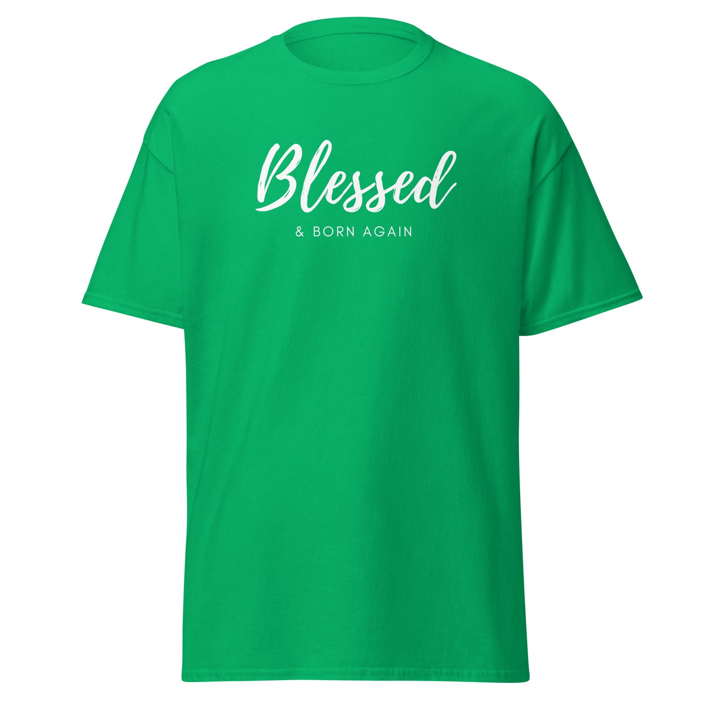 Blessed & Born Again Unisex tee