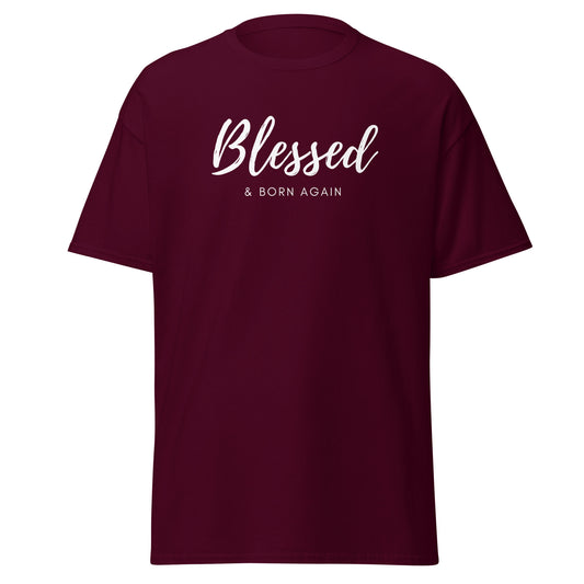 Blessed & Born Again Unisex tee