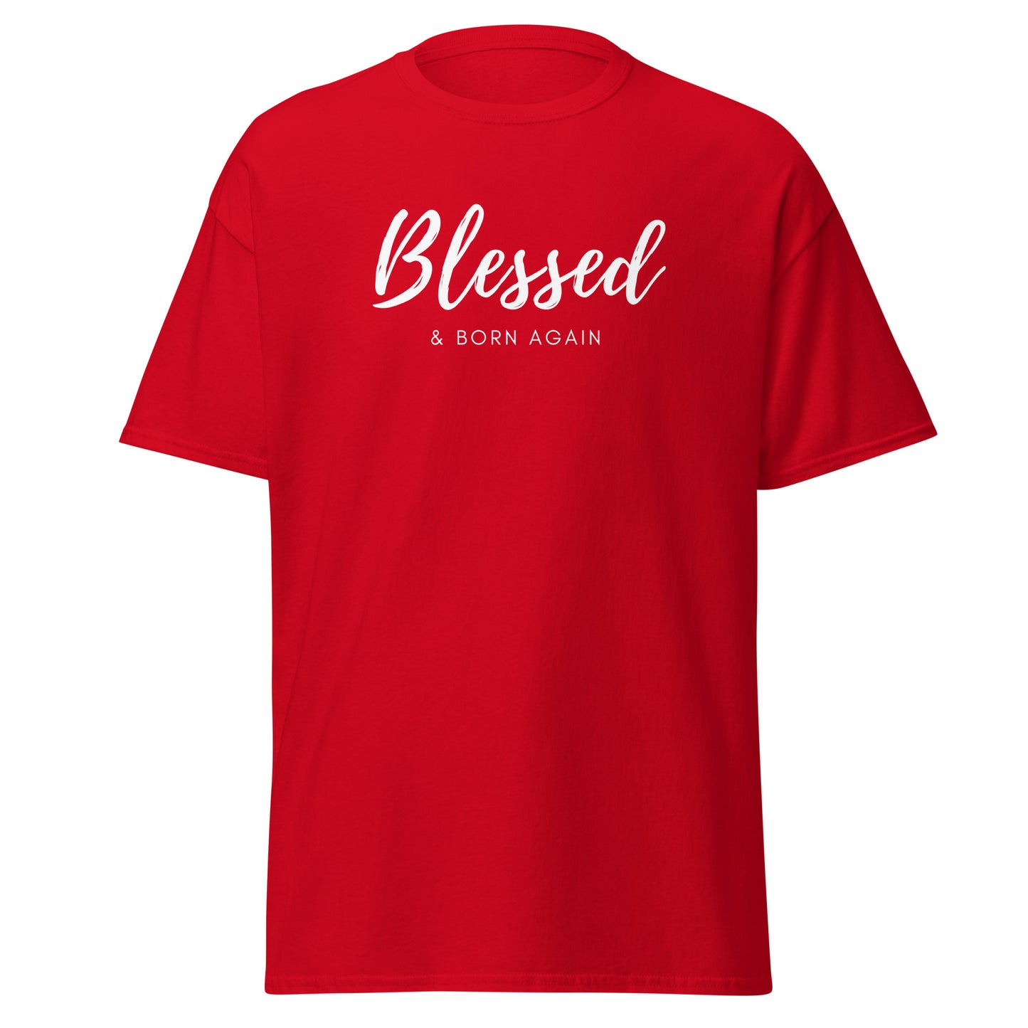 Blessed & Born Again Unisex tee