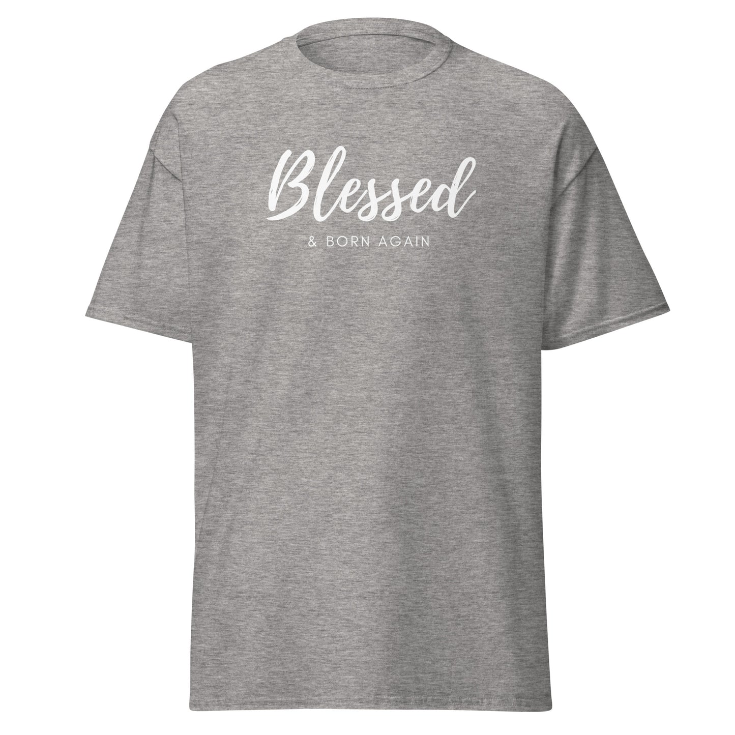 Blessed & Born Again Unisex tee